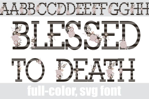 Blessed to Death: A Font That Defies Convention